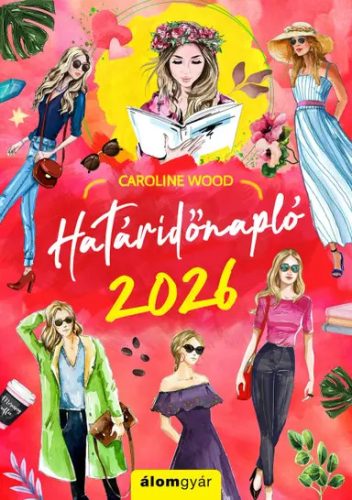 Caroline Wood határidőnapló 2026-/Csak előrendelhető/