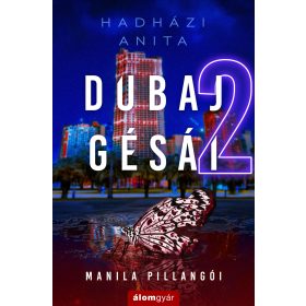 Dubaj gésái 2. - Manila pillangói-/Csak előrendelhető/