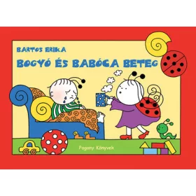 BARTOS ERIKA: BOGYÓ ÉS BABÓCA BETEG