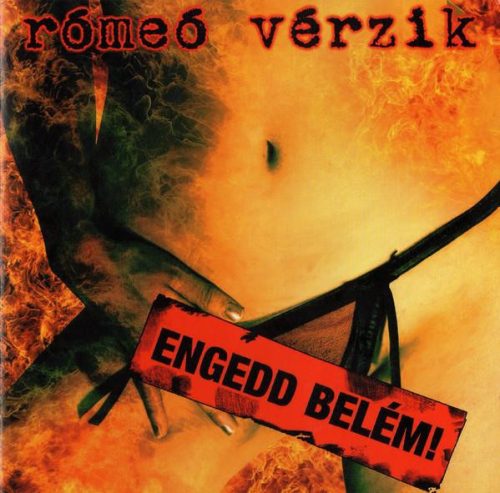 Rómeó Vérzik: Engedd belém! CD