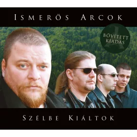 Ismerős Arcok - Szélbe kiáltok