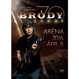 Bródy János - Bródy 70 - Aréna 2016.04.08.