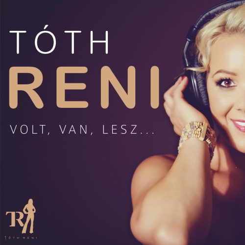 Tóth Reni - Volt, van, lesz...