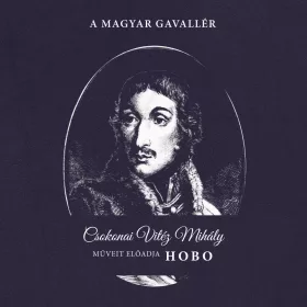  Hobo - Egy magyar gavallér - Csokonai Vitéz Mihály verseit előadja Hobo