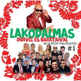   válogatott előadók - Lakodalmas #1 - Didivel és barátaival