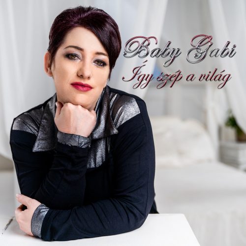 Baby Gabi - Így szép a világ