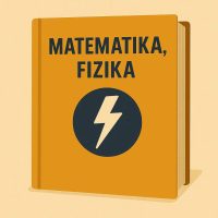 MATEMATIKA, FIZIKA