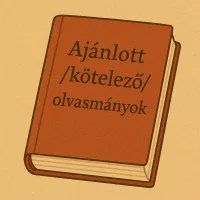 Ajánlot /kötelező/ olvasmányok